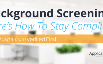Background Screening? Here’s How To Stay Compliant